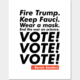 Fire Trump, Keep Fauci, VOTE! VOTE! VOTE! Posters and Art